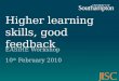 Higher learning skills, good feedback