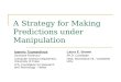A Strategy for Making Predictions under Manipulation