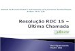 Resolução  RDC 15 –  Última Chamada