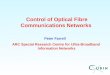 Control of Optical Fibre Communications Networks