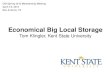 Economical Big Local Storage Tom Klingler, Kent State University
