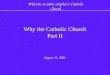 Why the Catholic Church Part II