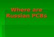 Where are Russian PCBs