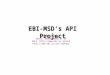 EBI-MSD’s API Project