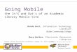 Going Mobile the In’s and Out’s of an Academic Library Mobile Site