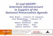 I2 and NDIIPP:  Internet2 Infrastructure  in Support of the  National Preservation Agenda