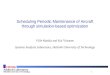 Scheduling Periodic Maintenance of Aircraft through simulation-based optimization