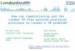 How can commissioning and the London TB Plan provide practical solutions to London’s TB problem?