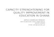 CAPACITY STRENGHTENING FOR QUALITY IMPROVEMENT IN EDUCATION IN GHANA