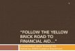 “Follow the Yellow Brick Road to financial aid…”