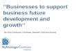 ‘ ’Businesses to support business future development and  growth‘ ’