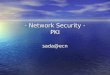 - Network Security - PKI