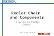 Redler Chain  and Components