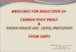 MEASURES FOR REDUCTION OF  CARBON FOOT PRINT  &  GREEN HOUSE GAS  (GHG) EMISSIONS  FROM SHIPS