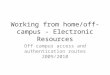 Working from home/off-campus - Electronic Resources