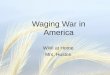 Waging War in America