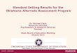 Standard Setting Results for the  Oklahoma Alternate Assessment Program