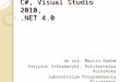 C#, Visual Studio 2010, .NET 4.0