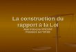 La construction du rapport à la Loi Jean-François VINCENT Président de l’OCCE