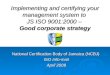 Implementing and certifying your management system to  JS ISO 9001:2000 –  Good corporate strategy