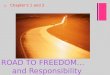 ROAD TO FREEDOM… and Responsibility