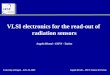 VLSI electronics for the read-out of  radiation sensors Angelo Rivetti – INFN - Torino