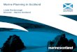 Marine Planning in Scotland Linda Rosborough Director – Marine Scotland