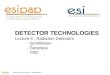 DETECTOR TECHNOLOGIES Lecture 4 : Radiation Detectors  - Scintillation  -  Čerenkov  - TRD