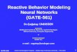 Reactive Behavior Modeling Neural Networks (GATE-561)