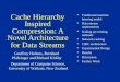 Cache Hierarchy Inspired Compression: A Novel Architecture for Data Streams