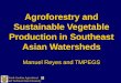 Agroforestry and Sustainable Vegetable Production in Southeast Asian Watersheds