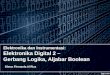 Elektronika  dan  Instrumentasi : Elektronika  Digital 2 –  Gerbang Logika ,  Aljabar Boolean