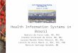 Health Information Systems in Brazil