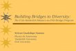 Building Bridges to Diversity:  The Fisk-Vanderbilt Masters-to-PhD Bridge Program