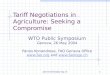 Tariff Negotiations  i n Agriculture: Seeking  a  Compromise
