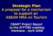 Strategic Plan A proposal for a mechanism to support an  ASEAN MRA on Tourism