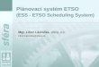 Plánovací systém ETSO  (ESS - ETSO Scheduling System)