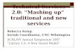 Technical Services 2.0: “Mashing up”  traditional and new services
