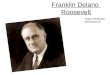 Franklin Delano  Roosevelt