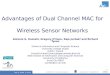 Advantages of Dual Channel MAC for  Wireless Sensor Networks