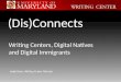 Writing  Centers,  Digital Natives  and  Digital Immigrants