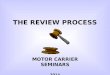 THE REVIEW PROCESS