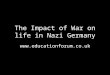 The Impact of War on life in Nazi Germany