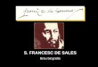 S. FRANCESC DE SALES Breu biografia
