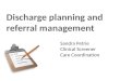 Discharge planning and referral management