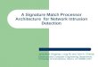 A Signature Match Processor Architecture  for Network Intrusion Detection