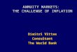 ANNUITY MARKETS:  THE CHALLENGE OF INFLATION