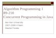 Algorithm Programming 1 89-210 Concurrent Programming in Java