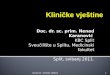 Doc. dr. sc. prim. Nenad Karanović  KBC Split Sveučilište u Splitu, Medicinski fakultet