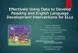Effectively Using Data to Develop Reading and English Language Development Interventions for ELLs